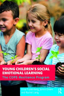 Young children's social emotional learning : the COPE-Resilience Program /