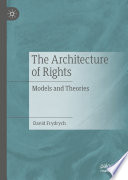 The Architecture of Rights : Models and Theories /