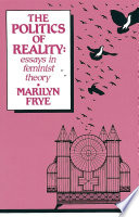 The politics of reality : essays in feminist theory /