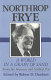 A world in a grain of sand : twenty-two interviews with Northrop Frye /