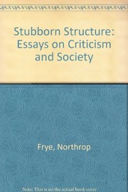 The stubborn structure : essays on criticism and society.