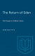 The return of Eden : five essays on Milton's epics /