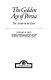 The golden age of Persia : the Arabs in the East /
