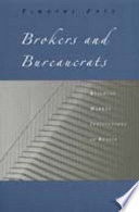 Brokers and bureaucrats : building market institutions in Russia /