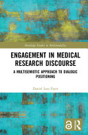 Engagement in medical research discourse : a multisemiotic approach to dialogic positioning /