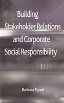 Building Stakeholder Relations and Corporate Social Responsibility.