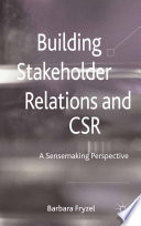 Building Stakeholder Relations and Corporate Social Responsibility /