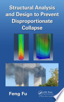 Structural Analysis and Design to Prevent Disproportionate Collapse /