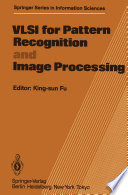 VLSI for Pattern Recognition and Image Processing /