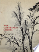 The wilderness colors of Tao-chi /