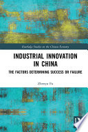 Industrial innovation in China : the factors determining success or failure /