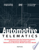 Automotive telematics : an introduction to the technical aspects of automotive telematics with reference to business model and user needs /