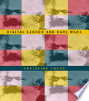 Digital labor and Karl Marx /