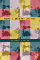 Digital labour and Karl Marx /