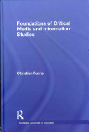 Foundations of critical media and information studies /