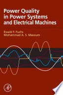 Power quality in power systems and electrical machines /