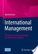 International Management : The Process of Internationalization and Market Entry Strategies /