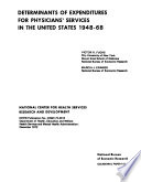 Determinants of expenditures for physicians' services in the United States, 1948-68 /