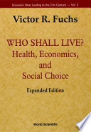 Who shall live? : health, economics, and social choice /