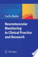 Neuromuscular monitoring in clinical practice and research /