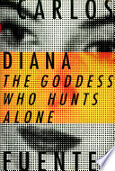Diana, the goddess who hunts alone /