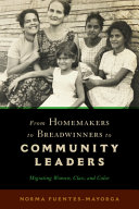 From homemakers to breadwinners to community leaders : migrating women, class, and color /