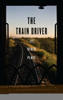 The train driver and other plays /