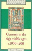 Germany in the High Middle Ages, c. 1050-1200 /