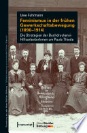 Feminismus in der frühen Gewerkschaftsbewegung (1890-1914) : die Strategien der Buchdruckerei-HilfsarbeiterInnen um Paula Thiede /