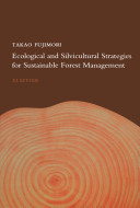 Ecological and silvicultural strategies for sustainable forest management /