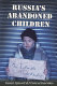 Russia's abandoned children : an intimate understanding /