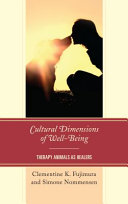 Cultural dimensions of well-being : therapy animals as healers /