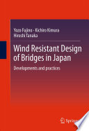 Wind resistant design of bridges in Japan : developments and practices /