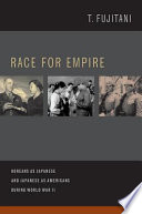 Race for empire : Koreans as Japanese and Japanese as Americans during World War II /