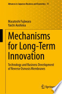 Mechanisms for Long-Term Innovation : Technology and Business Development of Reverse Osmosis Membranes /