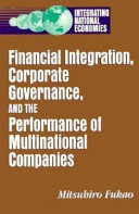 Financial integration, corporate governance, and the performance of multinational companies /