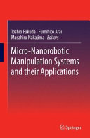 Micro-nanorobotic manipulation systems and their applications /