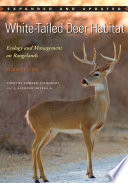 White-tailed deer habitat : ecology and management on rangelands /