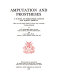 Amputation and prostheses : a survey in north-west Europe and North America; report on the first British Limbless Ex-Service Men's Association travelling scholarship /