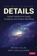 The devil is in the details : system solutions for equity, excellence, and student well-being /