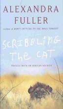 Scribbling the cat : travels with an African soldier /