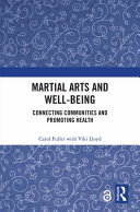 Martial arts and well-being : connecting communities and promoting health /