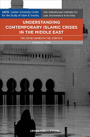 Understanding contemporary Islamic crises in the Middle East : the issues beneath the surface /
