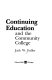 Continuing education and the community college /