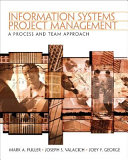 Information systems project management : a process and team approach /