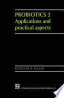 Probiotics 2 : Applications and practical aspects /