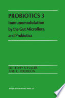 Probiotics 3 : Immunomodulation by the Gut Microflora and Probiotics /