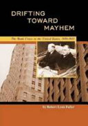 Drifting toward mayhem : the bank crisis in the United States, 1930-1933 /
