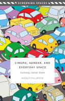 Cinema, gender, and everyday space : comedy, Italian style /