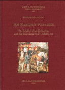 An earthly paradise : the Medici, their collection and the foundations of modern art /